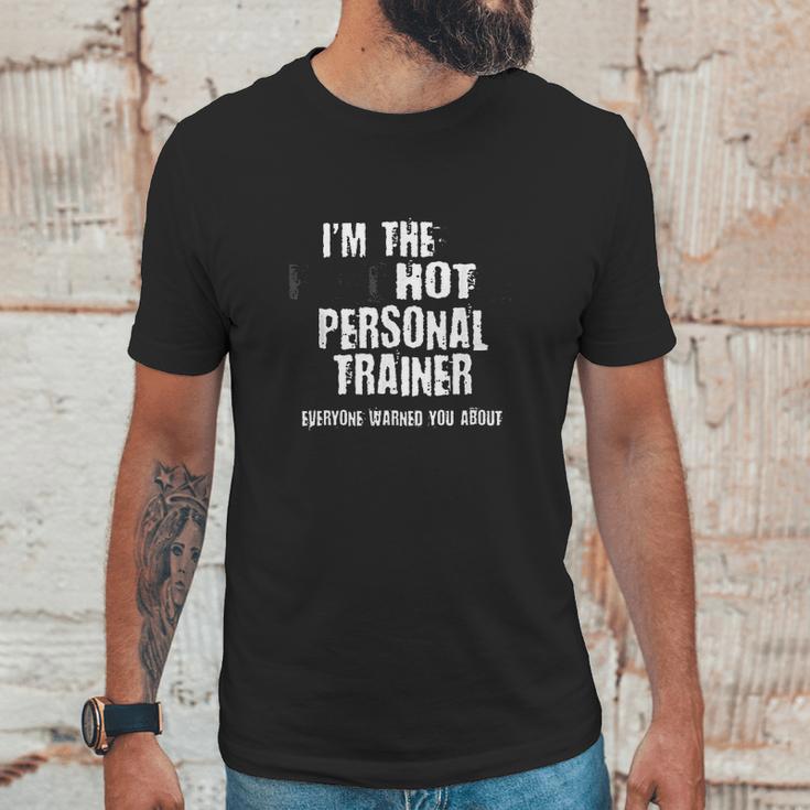 A Hot Psychotic Personal Trainer Warning You Funny Gift Unisex T-Shirt Gifts for Him