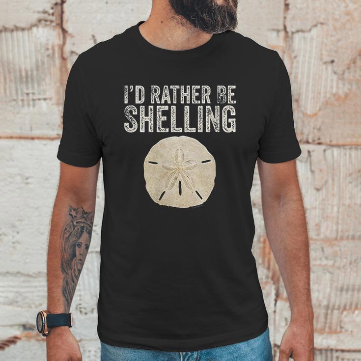 Id Rather Be Shelling For Ocean Loving Sea Shell Hunters Unisex T-Shirt Gifts for Him