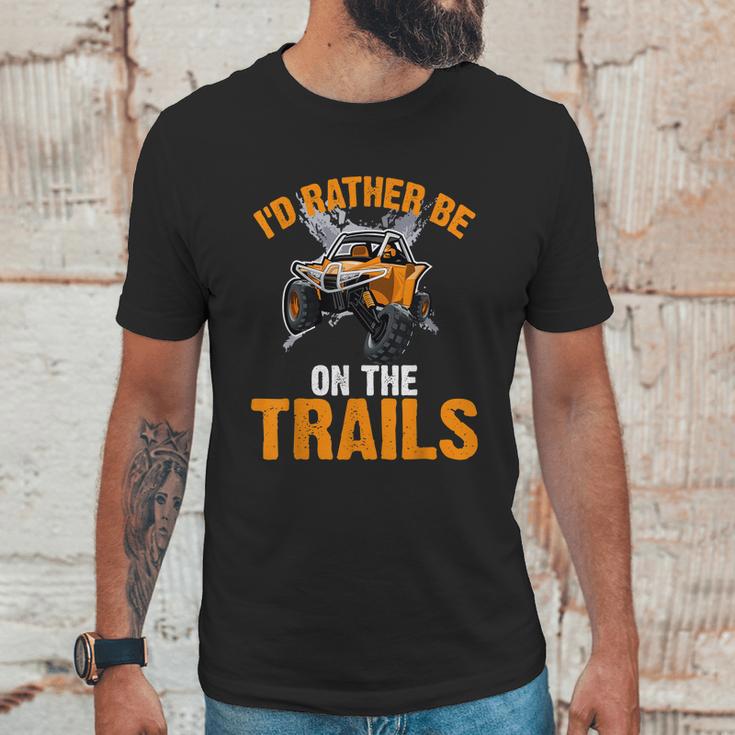 Id Rather Be On The Trails Atv Utv Side By Side Designs Unisex T-Shirt Gifts for Him