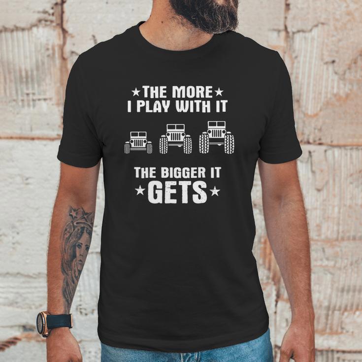 Jeep The More I Play With It The Bigger It Gets Unisex T-Shirt Gifts for Him