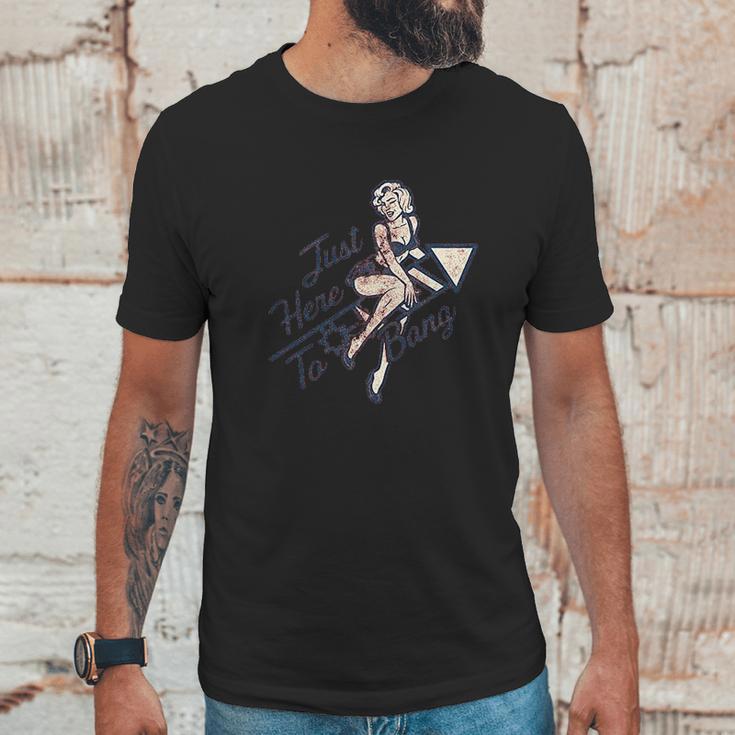 Just Here To Bang Funny Pin Up Model Usa Graphic Unisex T-Shirt Gifts for Him