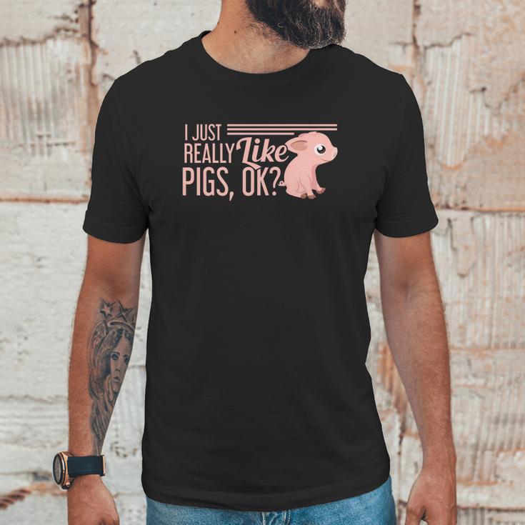 I Just Really Like Pigs Ok Ladies Men Teenagers Cute Tees Unisex T-Shirt Gifts for Him