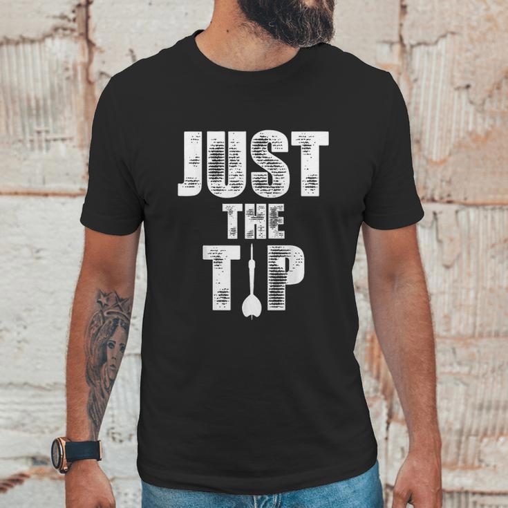 Just The Tip Dart Pin Funny Shooting Darts Unisex T-Shirt Gifts for Him