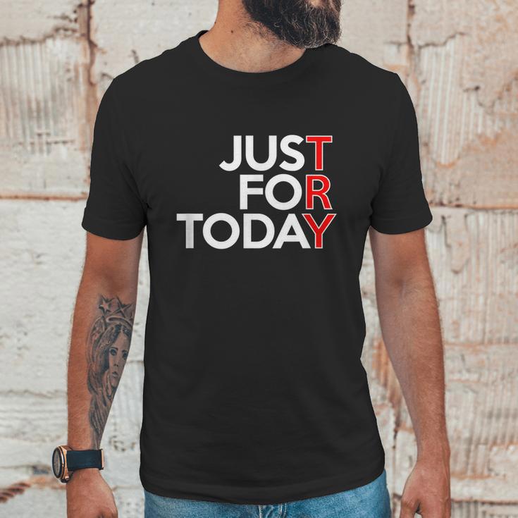 Just For Today Try Alcoholics Aa Narcotics Na Anonymous Graphic Design Printed Casual Daily Basic Unisex T-Shirt Gifts for Him