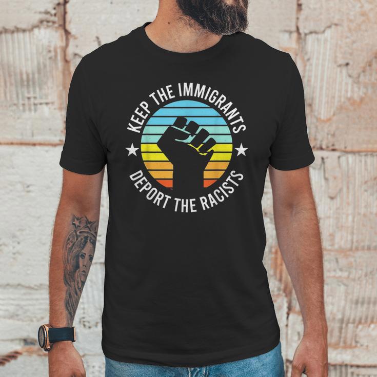 Keep The Immigrants Deport The Racists 2 Unisex T-Shirt Gifts for Him