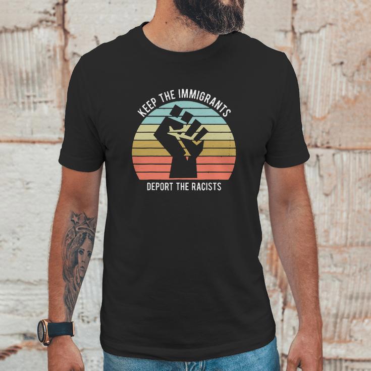 Keep The Immigrants Deport The Racists The Fist Vintage Shirt Unisex T-Shirt Gifts for Him