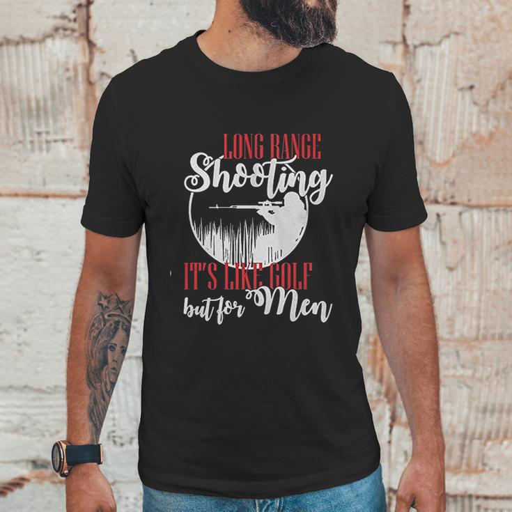 Long Range Shooting Like Golf Funny Unisex T-Shirt Gifts for Him