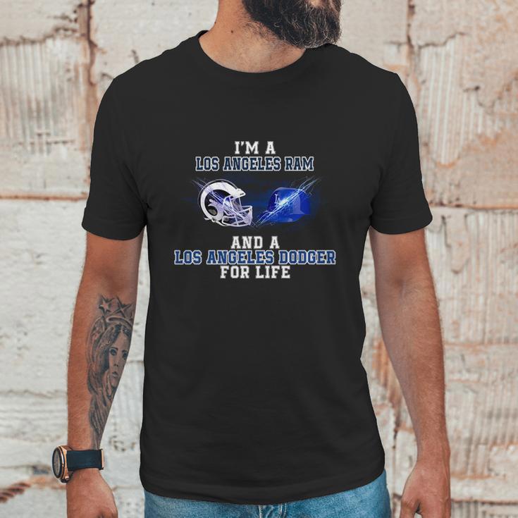 I Am A Los Angeles Ram And A Los Angeles Dodger For Life Unisex T-Shirt Gifts for Him