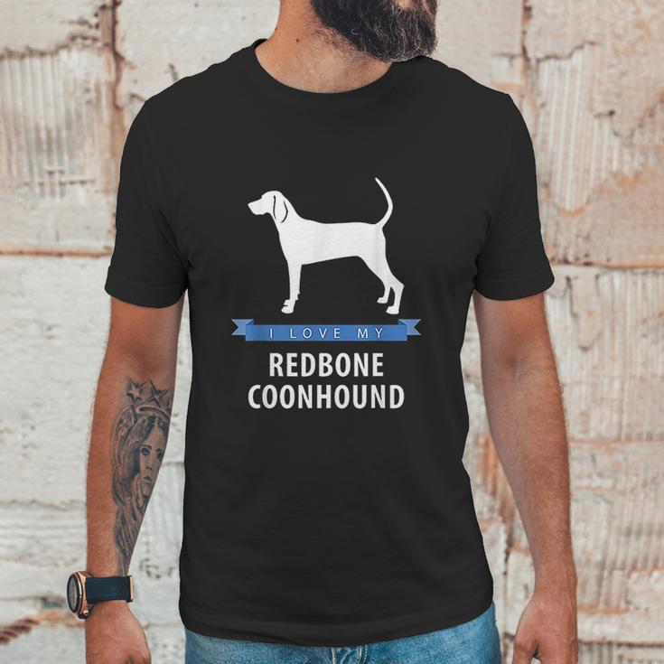 I Love My Redbone Coonhound Unisex T-Shirt Gifts for Him