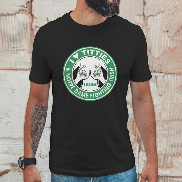 I Love Titties And Notre Dame Fighting Irish Shirt Unisex T-Shirt Gifts for Him