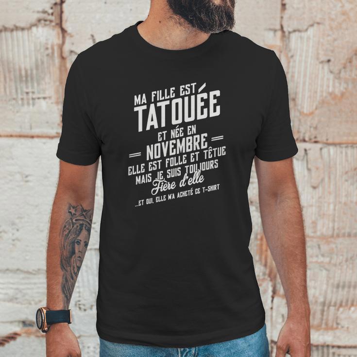 Ma Fille Est Tatouee Et Nee En Novembre Unisex T-Shirt Gifts for Him