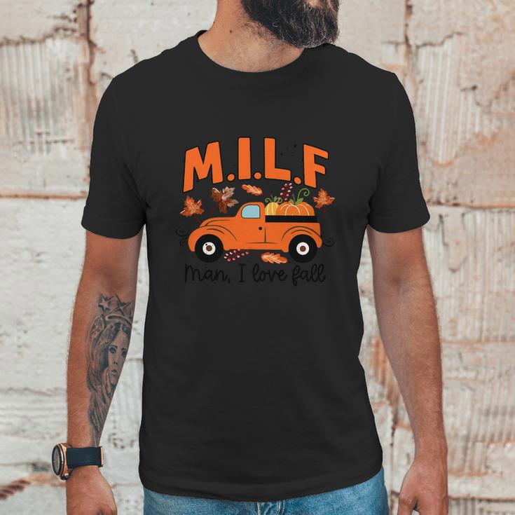 Milf Man I Love Fall Funny Truck Autumn Lover For Girl Unisex T-Shirt Gifts for Him