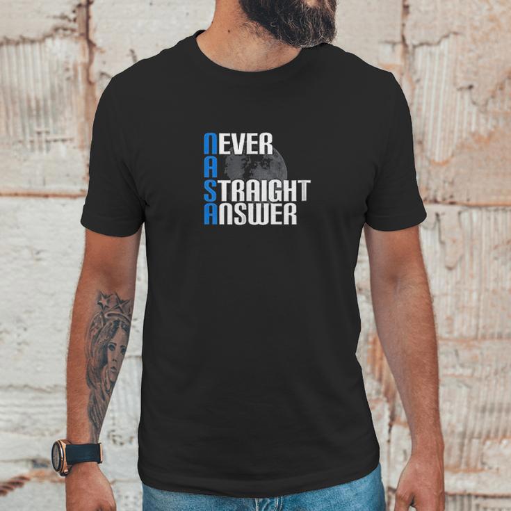 Moon Landing Hoax Nasa Never A Straight Answer Unisex T-Shirt Gifts for Him