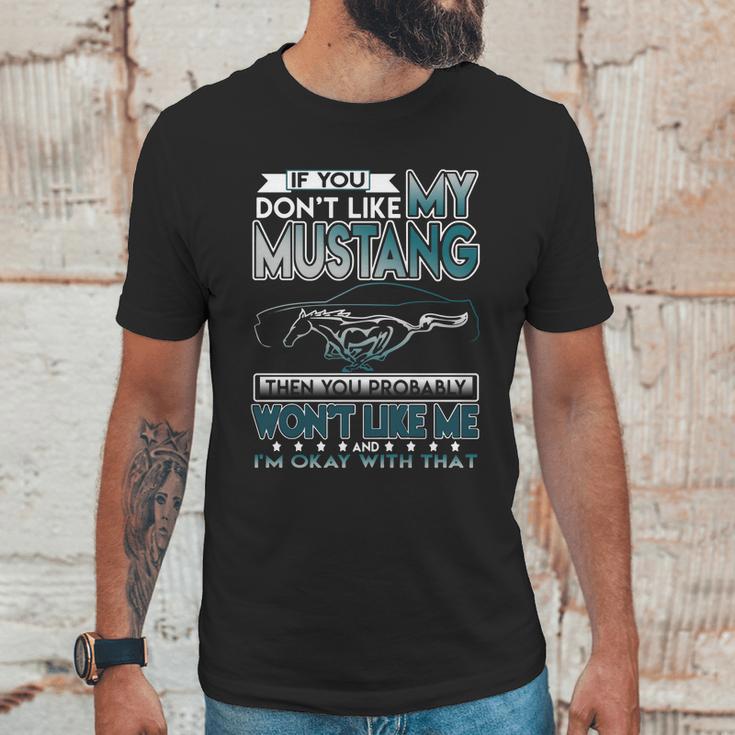 Mustang Tshirt If You Dont Like Mustang Unisex T-Shirt Gifts for Him