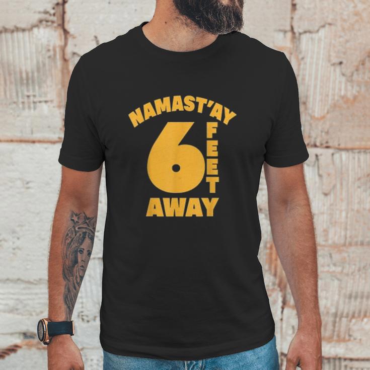 Namastay Social Distancing Gift Unisex T-Shirt Gifts for Him