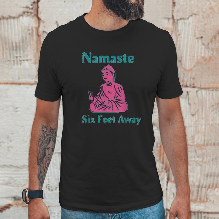 Namaste Six Feet Away 6 Feet Social Distancing Unisex T-Shirt Gifts for Him