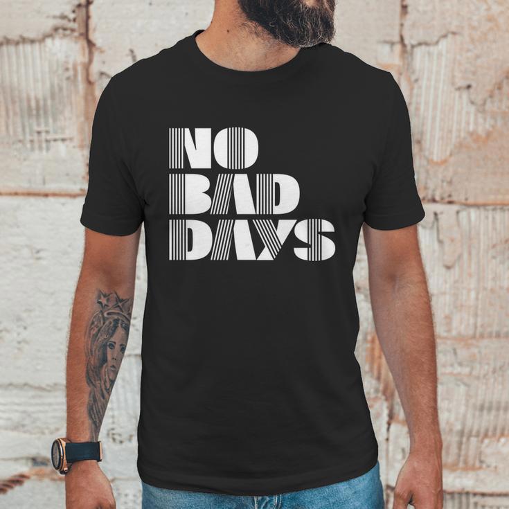 No Bad Days Funny Meme Unisex T-Shirt Gifts for Him