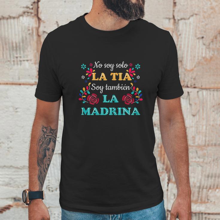 No Soy Solo La Tia Soy Tambien La Madrina Unisex T-Shirt Gifts for Him