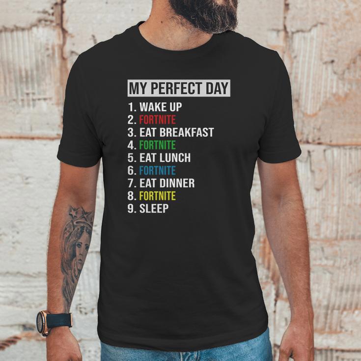 My Perfect Day Video Games Cool Gamer Play Fortnite All Day 2020 Unisex T-Shirt Gifts for Him