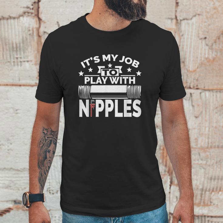 Play With Nipples Unisex T-Shirt Gifts for Him