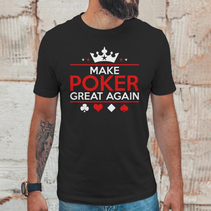 Make Poker Great Again Card Game Unisex T-Shirt Gifts for Him