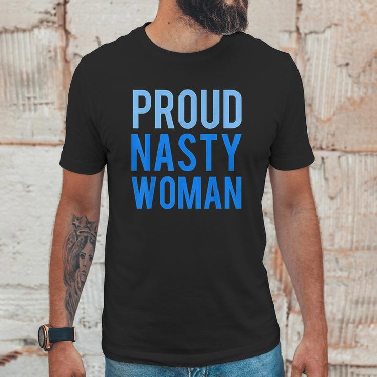 Proud Nasty Woman Unisex T-Shirt Gifts for Him