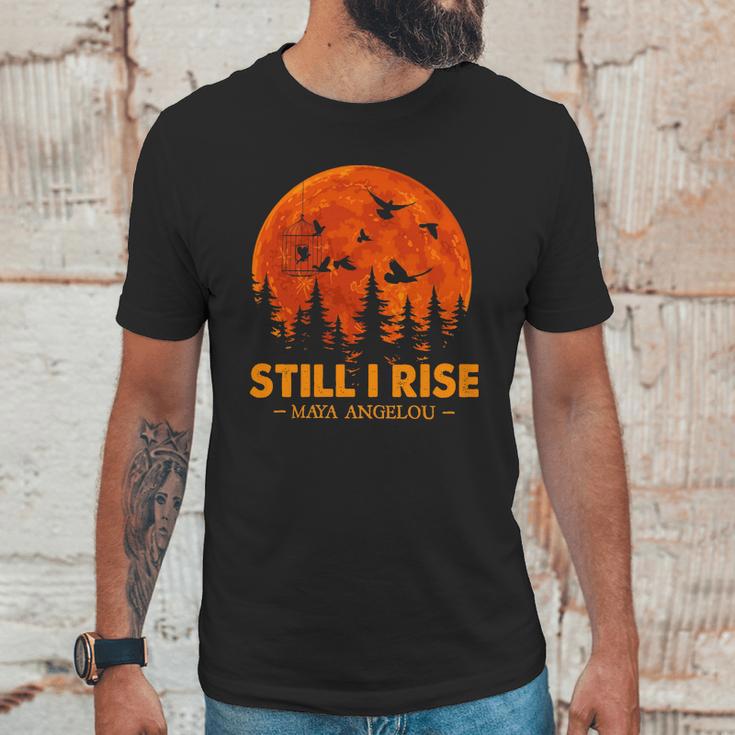 Still I Rise Maya Angelou Unisex T-Shirt Gifts for Him