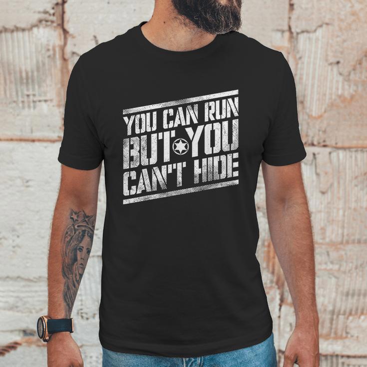 You Can Run But You Cant Hide Bounty Hunter Unisex T-Shirt Gifts for Him