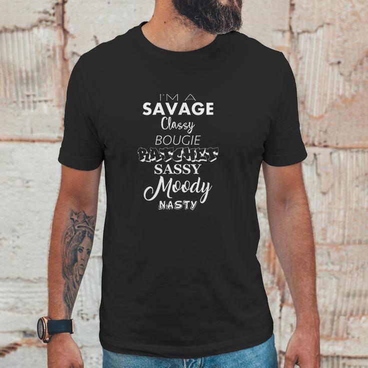 Im A Savage Classy Bougie Ratchet Sassy Moody Nasty Lyrics Unisex T-Shirt Gifts for Him