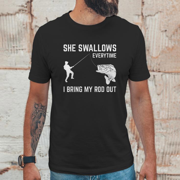 She Swallows Funny Fishing Gift Unisex T-Shirt Gifts for Him