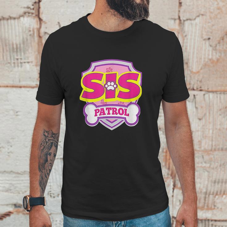 Sis Patrol Unisex T-Shirt Gifts for Him