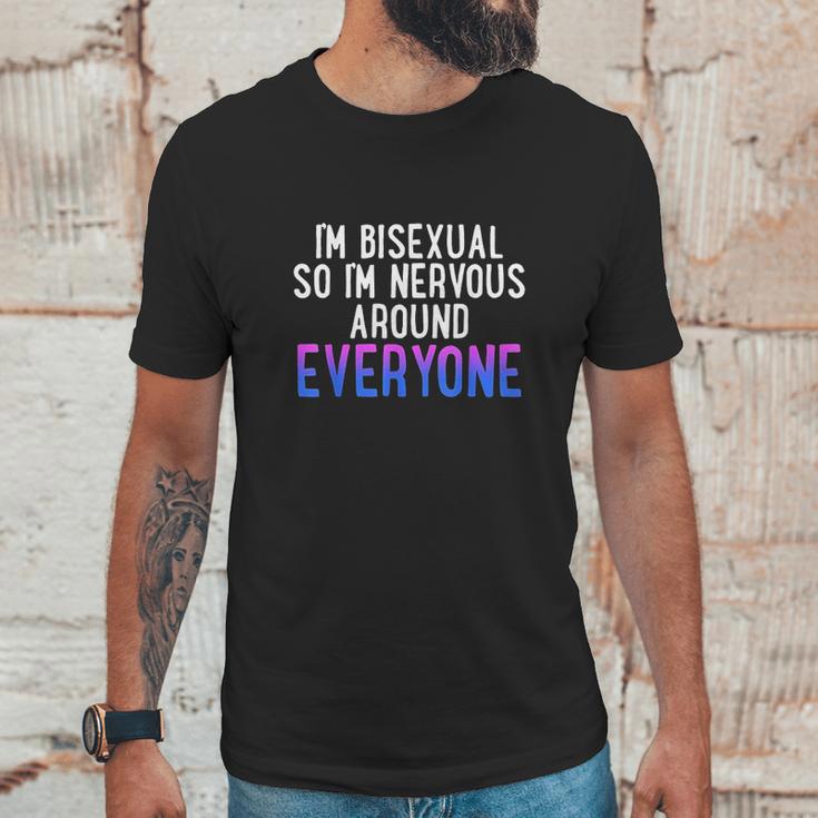 Im So Im Nervous Around Everyone Bi Pride Humor Unisex T-Shirt Gifts for Him