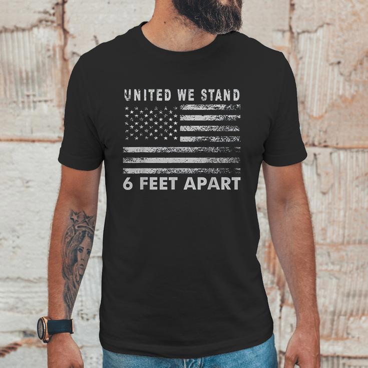 Social Distancing United We Stand 6 Feet Apart Unisex T-Shirt Gifts for Him