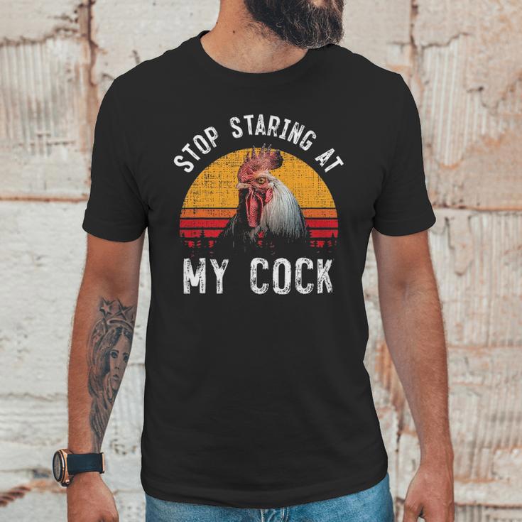 Stop Staring At My Cock 4 Unisex T-Shirt Gifts for Him