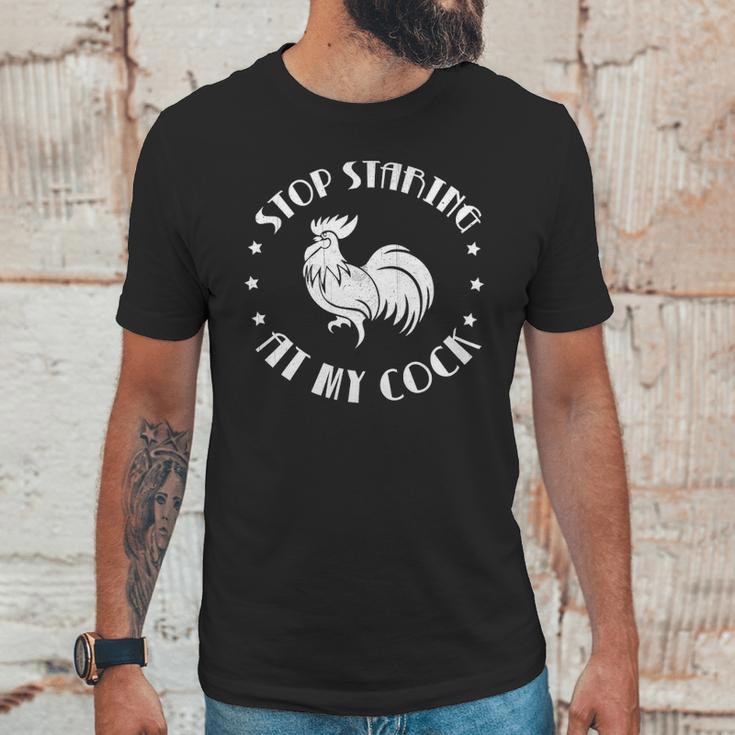 Stop Staring At My Cock 5 Unisex T-Shirt Gifts for Him
