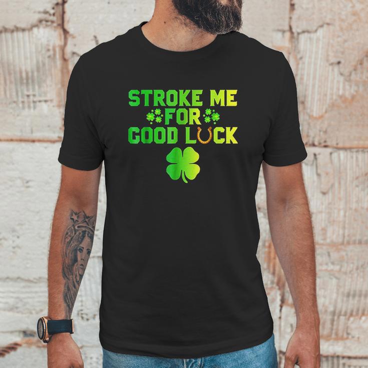 Stroke Me For Good Luck St Patricks Day Unisex T-Shirt Gifts for Him