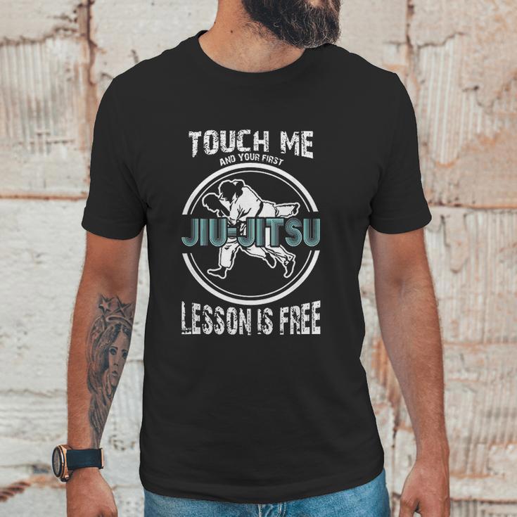 Touch Me First Jiu Jitsu Lesson Is Free Brazilian Unisex T-Shirt Gifts for Him