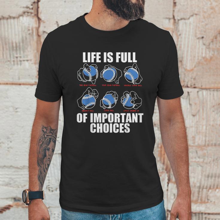 Types Of Baseball Pitches Life Choices Pitcher Player Gift Unisex T-Shirt Gifts for Him