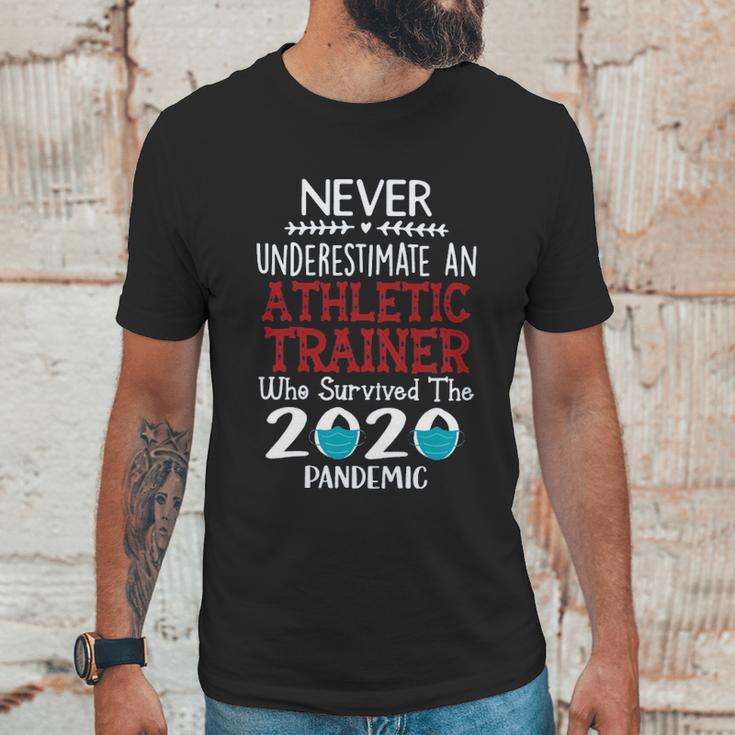 Never Underestimate Who Survived The Pandemic Athletic Trainer Unisex T-Shirt Gifts for Him