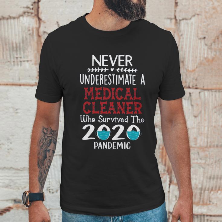 Never Underestimate Who Survived The Pandemic Medical Cleaner Unisex T-Shirt Gifts for Him