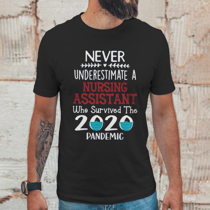 Never Underestimate Who Survived The Pandemic Nursing Assistant Unisex T-Shirt Gifts for Him