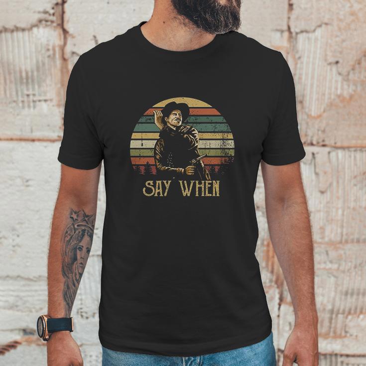 Vintage Say When Tombstone Doc Holliday Unisex T-Shirt Gifts for Him