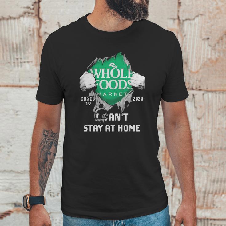 Whole Foods Market Covid-19 2020 I Can’T Stay At Home Shirtn Unisex T-Shirt Gifts for Him