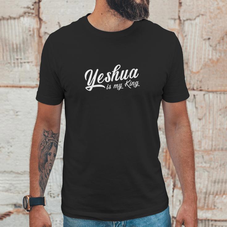 Yeshua Is My King Unisex T-Shirt Gifts for Him