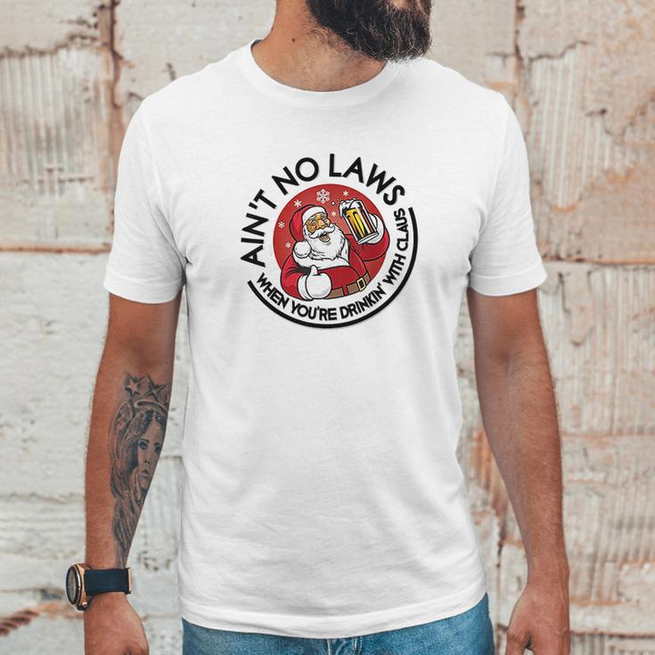 Aint No Laws When Youre Drinking With Claus Unisex T-Shirt Gifts for Him