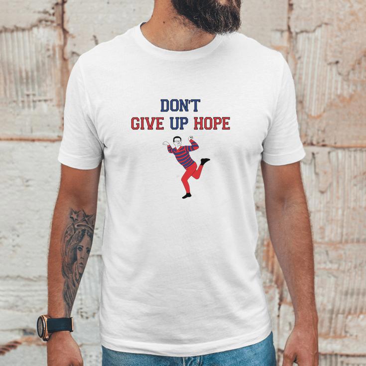 Artie Dont Give Up Hope Unisex T-Shirt Gifts for Him