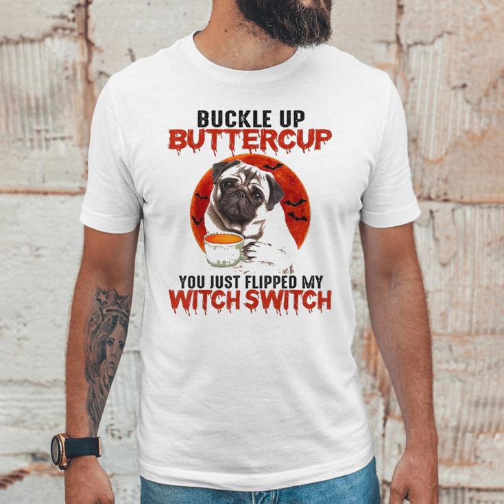 Buckle Up Buttercup Pug Dog Unisex T-Shirt Gifts for Him