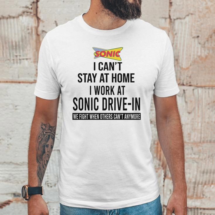 I Cant Stay At Home I Work At Sonic Drive In We Fight Shirt Unisex T-Shirt Gifts for Him