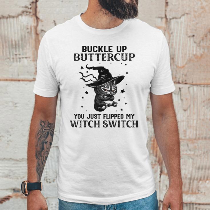 Cat Buckle Up Buttercup You Just Flipped My Witch Switch 3 Unisex T-Shirt Gifts for Him