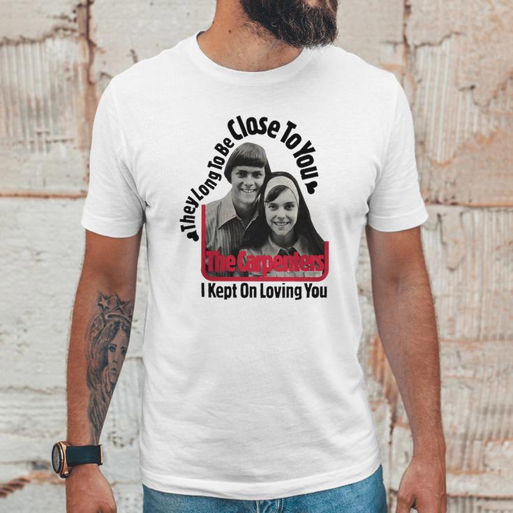 Close To You The Carpenters Tshirt Unisex T-Shirt Gifts for Him